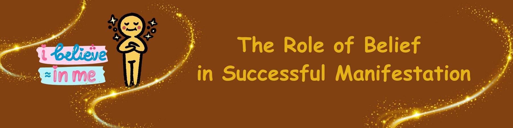 The Role of Belief in Successful Manifestation